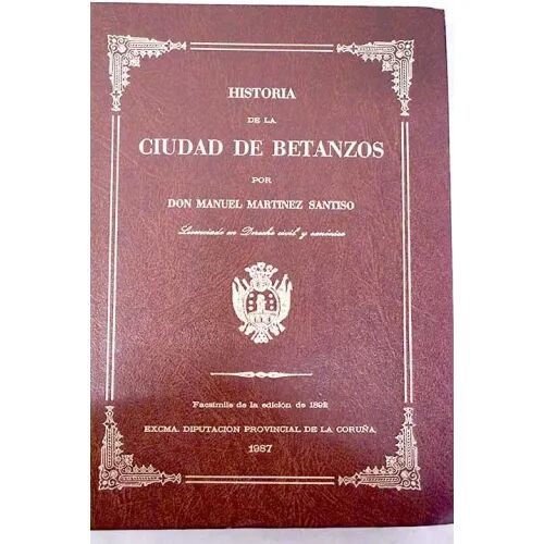 Historia de la Ciudad de Betanzos, Martinez 1987