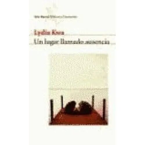 Un Lugar Llamado Ausencia