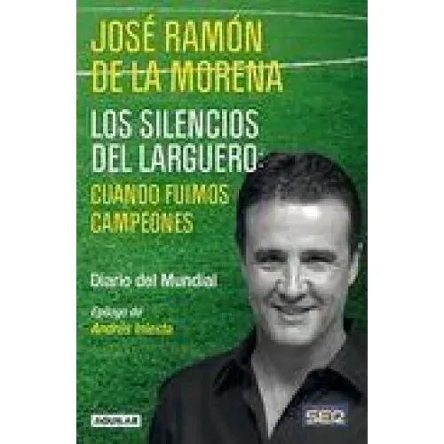 Los Silencios del Larguero: Cuando Fuimos Campeones