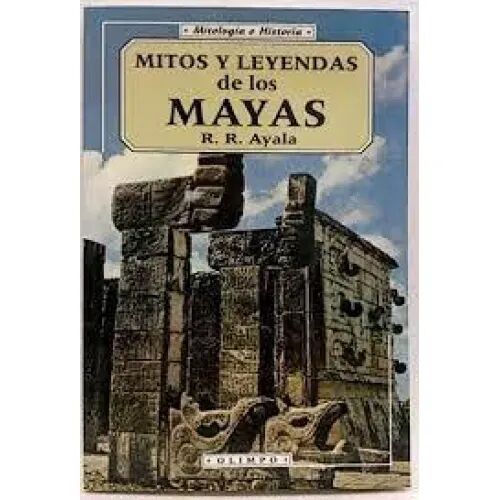 Mitos y Leyendas de los Mayas