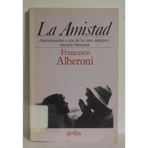 La Amistad. Gedisa Editorial.