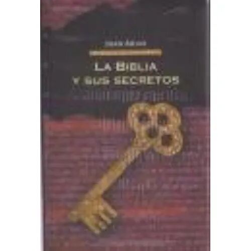 La Biblia y Sus Secretos