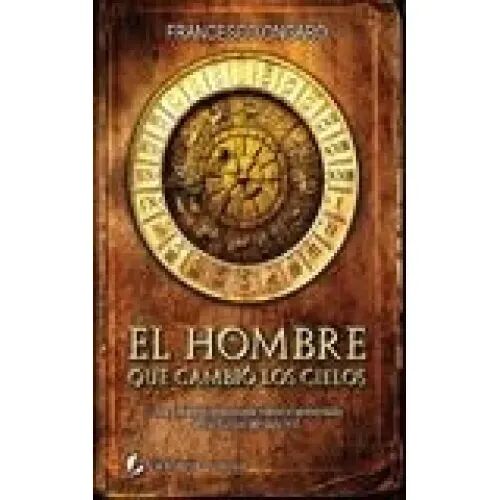 El Hombre Que Cambió los Cielos