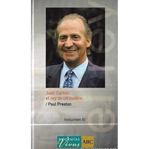 Juan Carlos : el Rey de un Pueblo