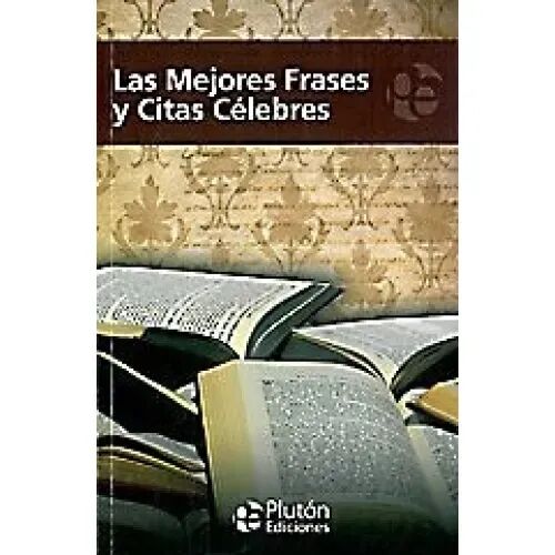 Las Mejores Frases y Citas Celebres