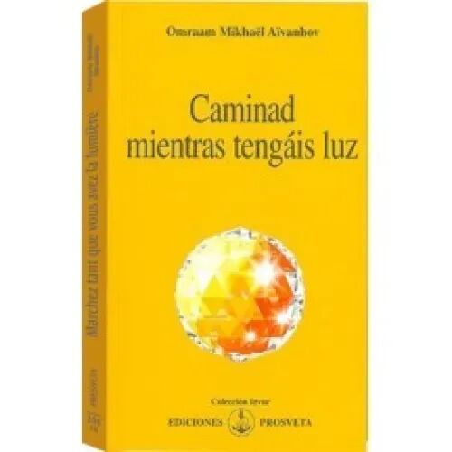 Caminad Mientras Tengais Luz