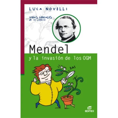 Mendel y la Invasión de los Ogm