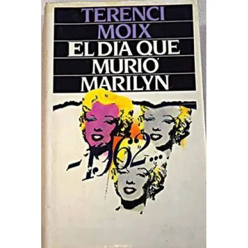 El Día Que Murió Marilyn