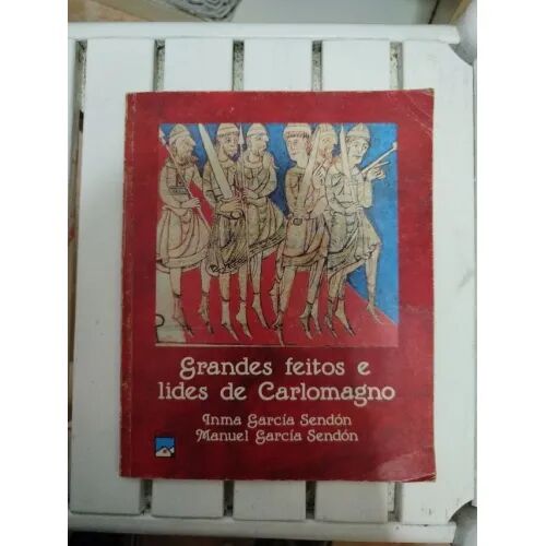 Grandes Feitos e Lides de Carlomagno