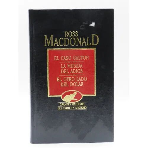 El Caso Galton / la Mirada del Adios/ el Otro Lado del Dolar (Grandes Maestros del Crimen y Misterio)
