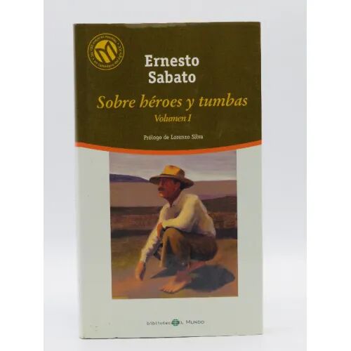 Sobre Heroes y Tumbas Vol. i - Biblioteca el Mundo
