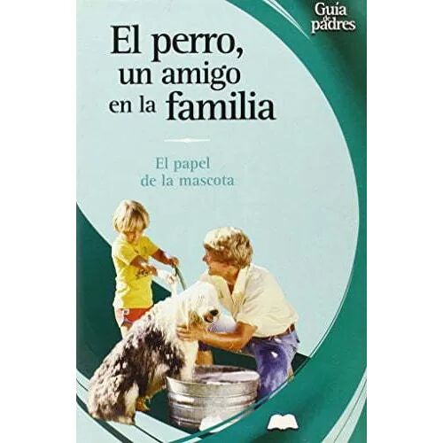Perro. un Amigo en la Familia. el