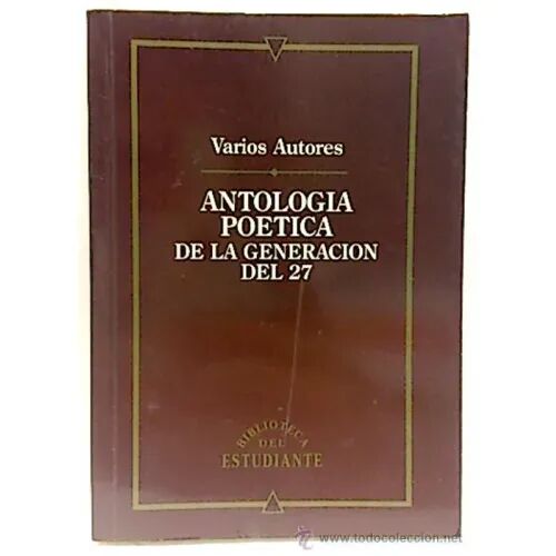 Antologia Poetica de la Generacion del 27.biblioteca del Estudiante.