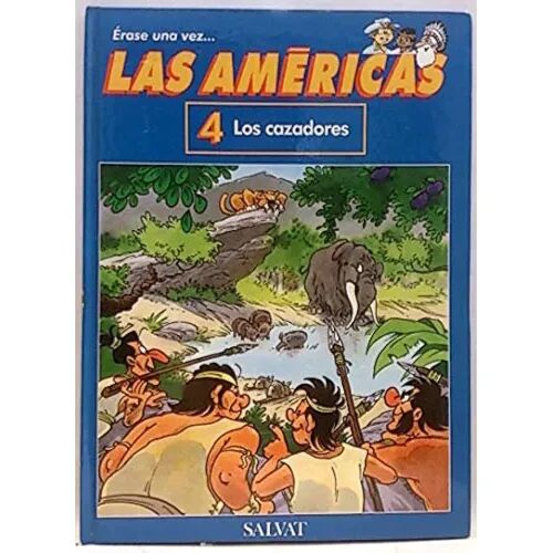 Erase una Vez las Americas 4. los Cazadores