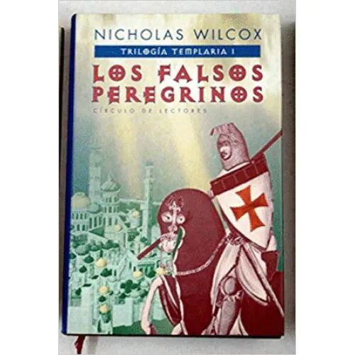 Trilogía Templaria: los Falsos Peregrinos