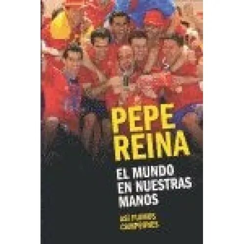El Mundo en Nuestras Manos(así Fuimos Campeones)