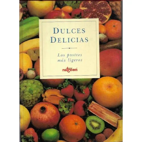 Dulces Delicias los Postres Mas Ligeros