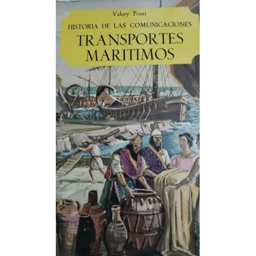 Historia de las Comunicaciones.transportes Maritimos.