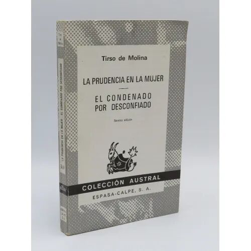 La Prudencia en la Mujer / el Condenado por Desconfiado