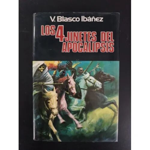 Los Cuatro Jinetes del Apocalipsis Vol. i