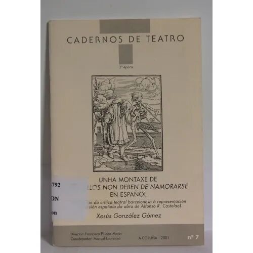 Cadernos de Teatro.unha Montaxe de Os Vellos Non Deben de Namorarse.