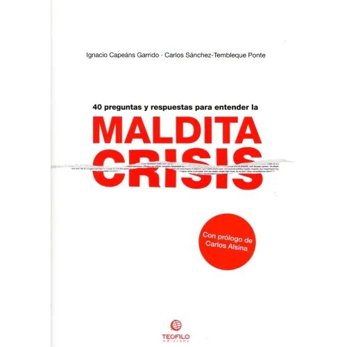 40 Preguntas y Respuestas para Entender la Maldita Crisis
