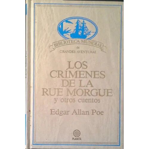 Los Crímenes de la Rue Morgue y Otros Cuentos