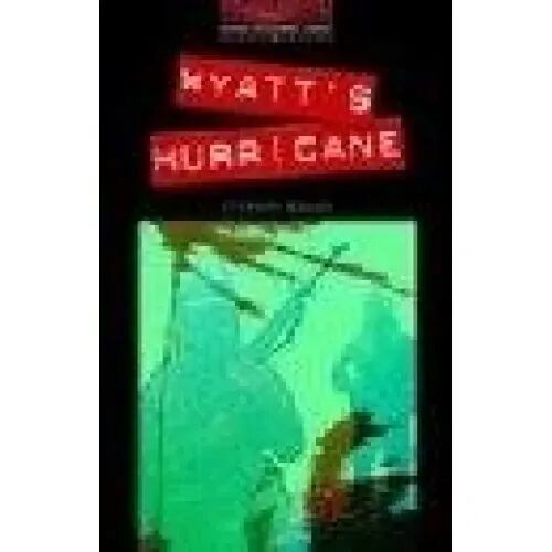 Oxford Bookworms 3. Wyatt's Hurricane