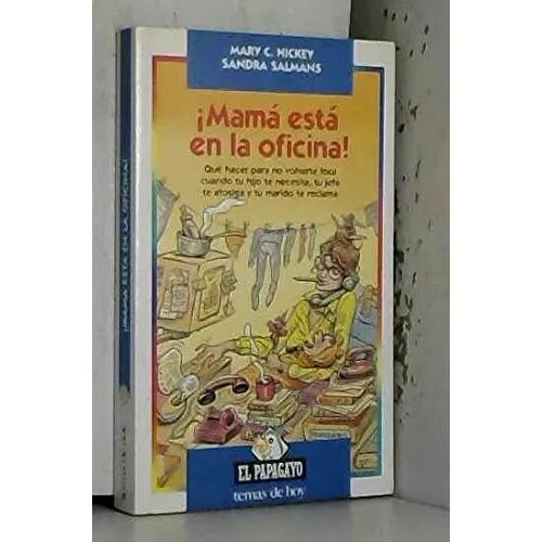 Mama Esta en la Oficina