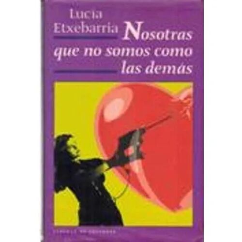 Nosotras Que No Somos Como las Demás