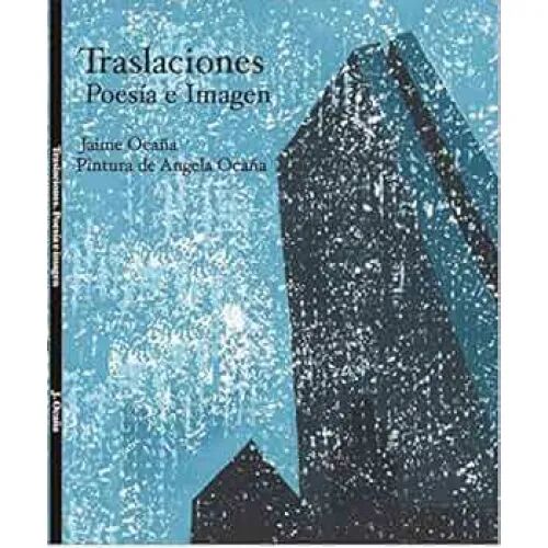 Traslaciones, Poesía e Imagen(pintura de Ángela Ocaña)