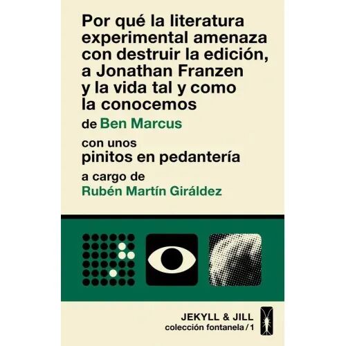 Por Qué la Literatura Experimental Amenaza con Destruir la Edición, a Jonathan Franzen y a la Vida Tal y Como la Conocemos