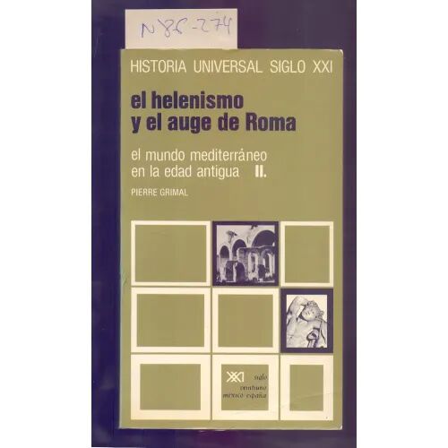El Helenismo y el Auge de Roma(el Mundo Mediterráneo en la Edad Media, Tomo 2)