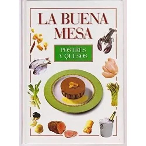La Buena Mesa: Postres y Quesos