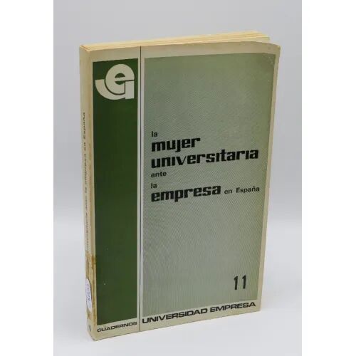 La Mujer Universitaria Ante la Empresa