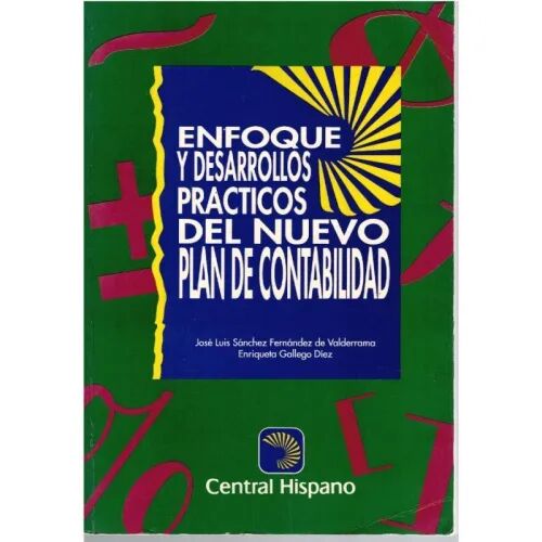 Enfoques y Desarrollos Prácticos Nuevo Plan General Contabilidad