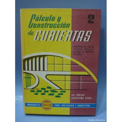 Cálculo y Construcción de Cubiertas, Tomo 2