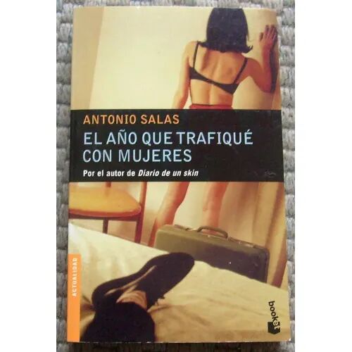 El Año Que Trafiqué con Mujeres.