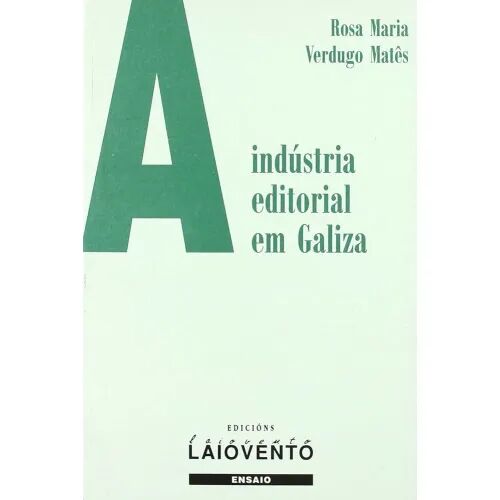 A Industria Editorial Em Galiza