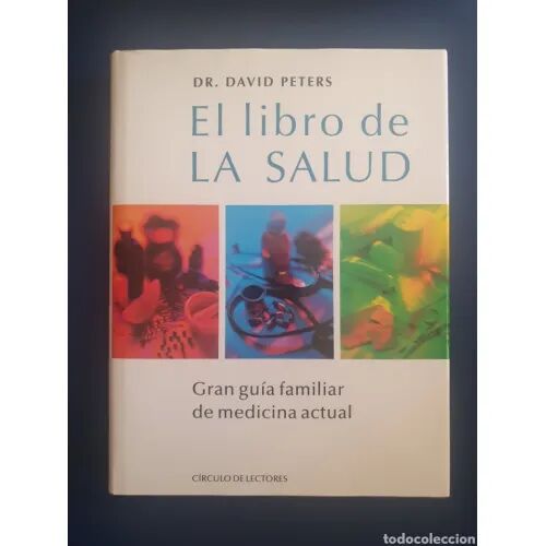 El Libro de la Salud : Gran Guía Familiar de Medicina Actual