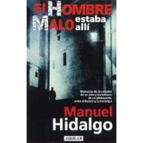 El Hombre Malo Estaba Allí, Memorias del Miedo