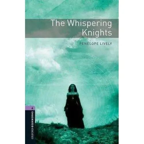 Oxford Bookworms 4. The Whispering Knights