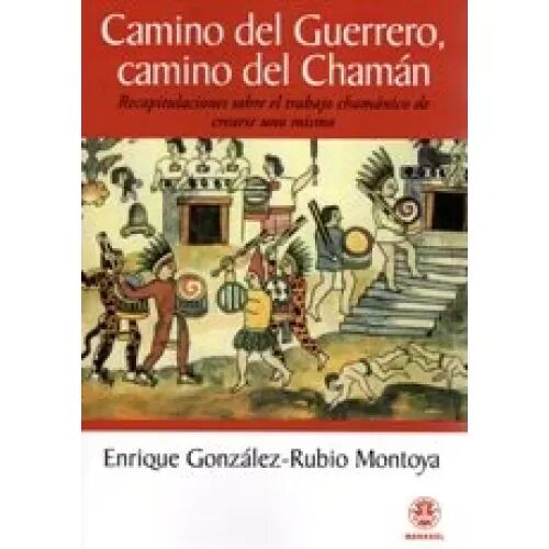 Camino del Guerrero, Camino del Chamán