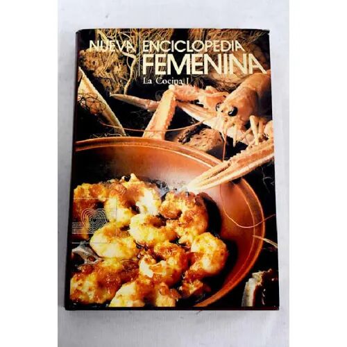 La Cocina I. Nueva Enciclopedia Femenina