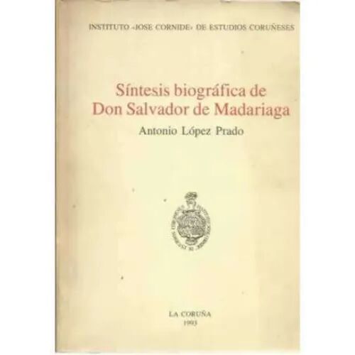 Sintesis Biografica de Don Salvador de Madariaga