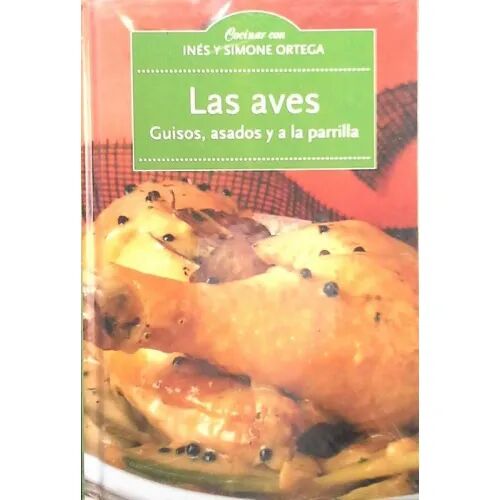 Las Aves, Guisos, Asados y a la Parrilla