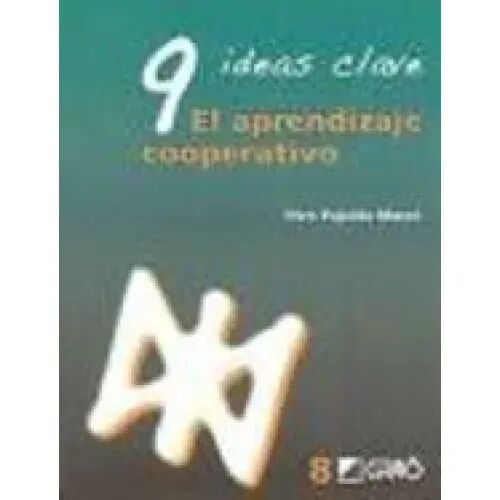 9 Ideas Clave. el Aprendizaje Cooperativo