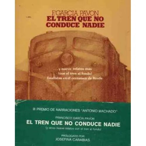 El Tren Que No Conduce Nadie