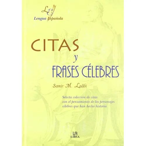 Citas y Frases Celebres. Libsa