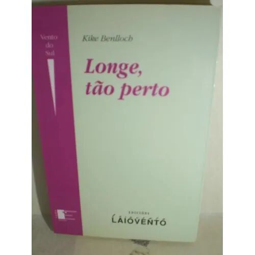 Longe, Tâo Perto